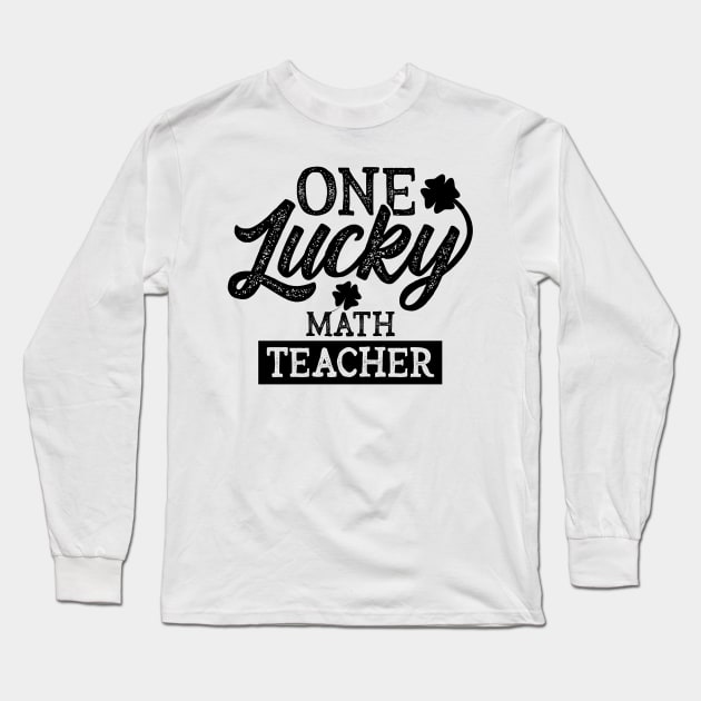 One Lucky Math Teacher Saint Patrick Day Long Sleeve T-Shirt by MohamedKhaled1